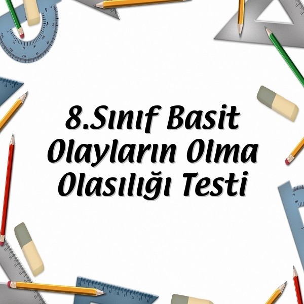 8.Sınıf Basit Olayların Olma Olasılığı Testi PDF İndir - Matematik Vakti