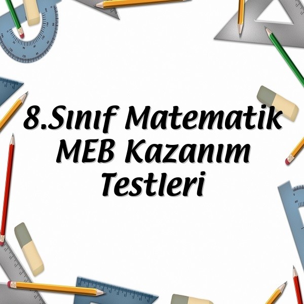 8.Sınıf Matematik MEB Kazanım Testleri PDF İndir - Matematik Vakti